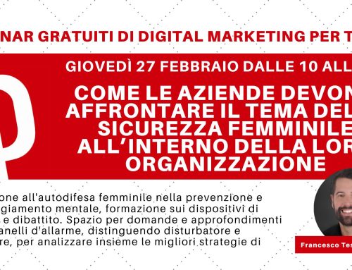 Come le aziende devono affrontare il tema della sicurezza femminile nella loro organizzazione – Webinar febbraio 2025